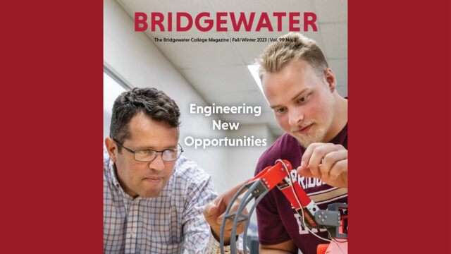 Picture of the Fall/Winter 2023 Bridgewater Magazine featuring a student and professor working with engineering equipment on the cover.