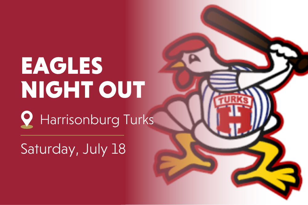 Saturday, July 18. Eagles Night out at the Harrisonburg Turks